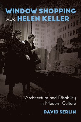 David Serlin - Window Shopping with Helen Keller, Häftad