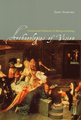 Gary Shapiro - Archaeologies of Vision, Häftad