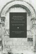 Meyer Schapiro, Linda Seidel - Romanesque Architectural Sculpture, Inbunden