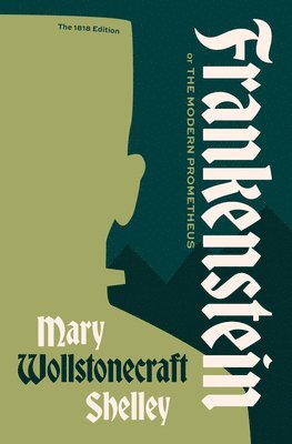 Mary Wollstonecraft Shelley, James Rieger - Frankenstein, or the Modern Prometheus, Häftad