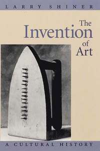 bokomslag The Invention of Art