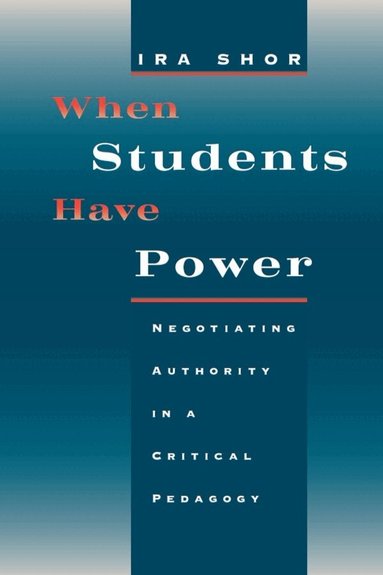 Ira Shor - When Students Have Power, Häftad