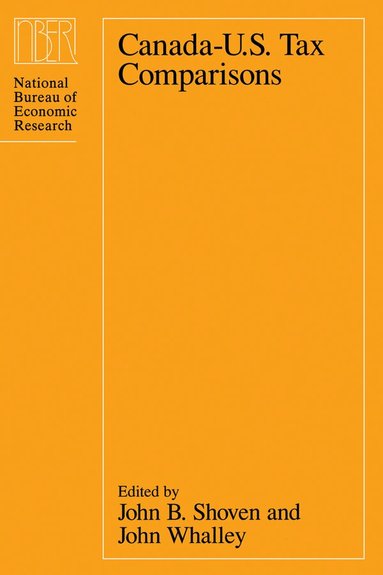 John B. Shoven, John Whalley - Canada-U.S. Tax Comparisons, Inbunden