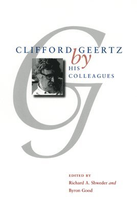 Clifford Geertz by His Colleagues 1