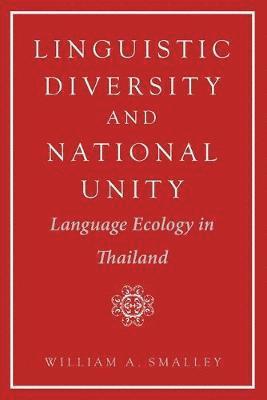 William A. Smalley - Linguistic Diversity and National Unity, Häftad