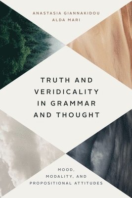Anastasia Giannakidou, Alda Mari Ph.D. - Truth and Veridicality in Grammar and Thought, Inbunden