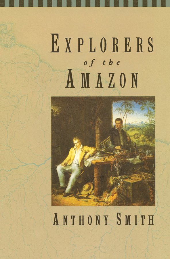 Anthony Smith - Explorers of the Amazon, Häftad