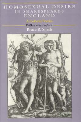 Bruce R. Smith - Homosexual Desire in Shakespeare's England, Häftad