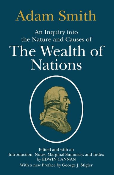 Adam Smith, Edwin Cannan, George J. Stigler, Edwin Cannan - Inquiry into the Nature and Causes of the Wealth of Nations, Häftad