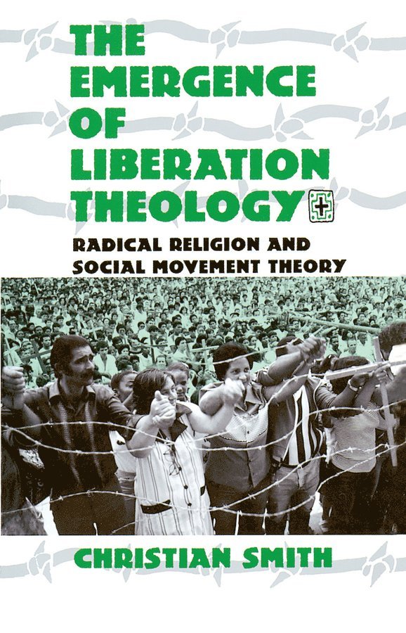 Christian Smith - Emergence of Liberation Theology, Häftad
