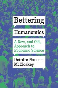 bokomslag Bettering Humanomics