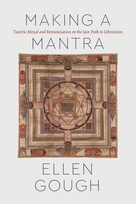 Ellen Gough - Making a Mantra, Häftad