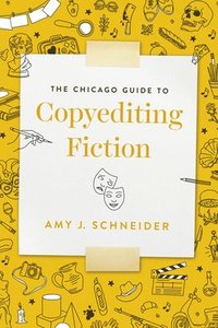 bokomslag The Chicago Guide to Copyediting Fiction
