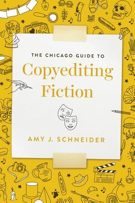 Amy J. Schneider, Amy J Schneider - Chicago Guide to Copyediting Fiction, Häftad