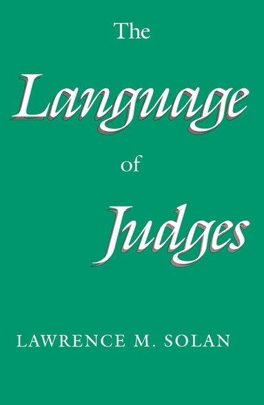 Lawrence M. Solan - Language of Judges, Häftad