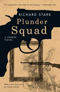 bokomslag Plunder Squad  A Parker Novel