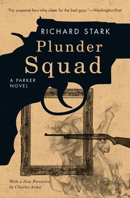 bokomslag Plunder Squad - A Parker Novel