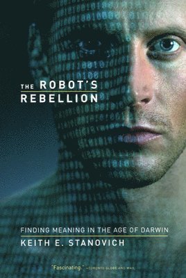 Keith E. Stanovich - Robot's Rebellion, Häftad