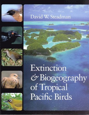 Extinction and Biogeography of Tropical Pacific Birds 1