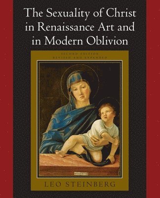 The Sexuality of Christ in Renaissance Art and in Modern Oblivion 1