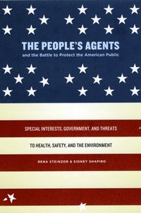 bokomslag The People's Agents and the Battle to Protect the American Public