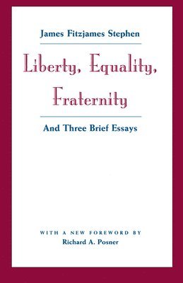 James Fitzjames Stephen - Liberty, Equality, Fraternity, Häftad