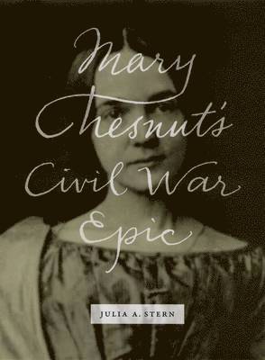 bokomslag Mary Chesnut's Civil War Epic