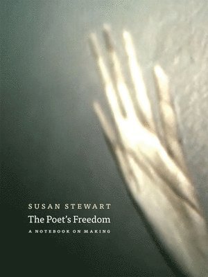 Susan Stewart - Poet's Freedom, Häftad
