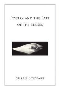 bokomslag Poetry and the Fate of the Senses