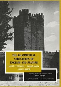 bokomslag The Grammatical Structures of English and Spanish
