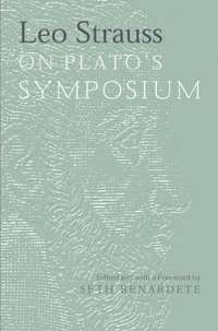 bokomslag Leo Strauss on Plato's Symposium