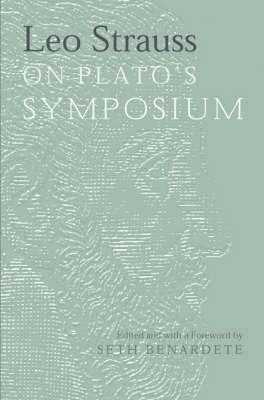 bokomslag Leo Strauss On Plato's Symposium
