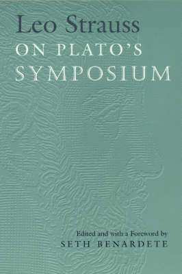 Leo Strauss, Seth Benardete - Leo Strauss On Plato's Symposium, Häftad
