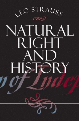 Leo Strauss - Natural Right and History, Häftad
