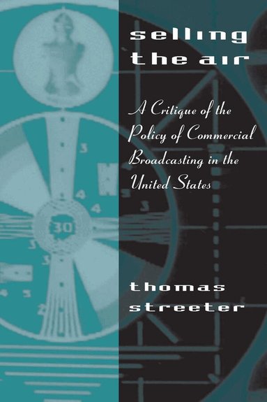 Thomas Streeter - Selling the Air, Häftad