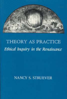 Nancy S. Struever - Theory as Practice, Inbunden