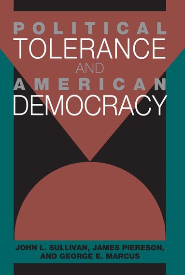 John L. Sullivan, James Piereson, George E. Marcus - Political Tolerance and American Democracy, Häftad