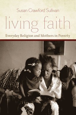Susan Crawford Sullivan - Living Faith, Inbunden