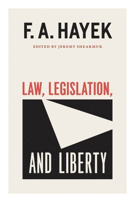 F. A. Hayek, Jeremy Shearmur - Law, Legislation, and Liberty, Volume 19, Häftad