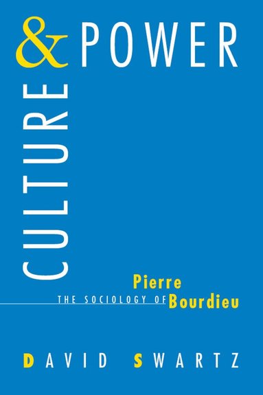 David Swartz - Culture and Power, Häftad