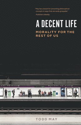 Todd May - Decent Life, Häftad