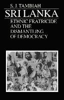 Sri Lanka--Ethnic Fratricide and the Dismantling of Democracy 1