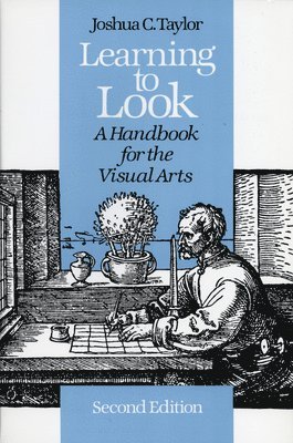 Joshua C. Taylor - Learning to Look, Häftad