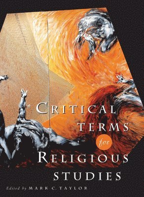 Mark C. Taylor - Critical Terms for Religious Studies, Häftad