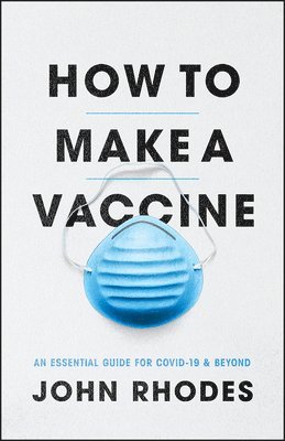 John Rhodes - How to Make a Vaccine, Häftad