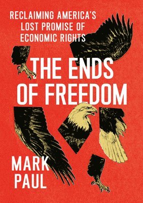 Mark Paul - Ends of Freedom, Inbunden