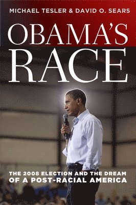 bokomslag Obama`s Race  The 2008 Election and the Dream of a PostRacial America