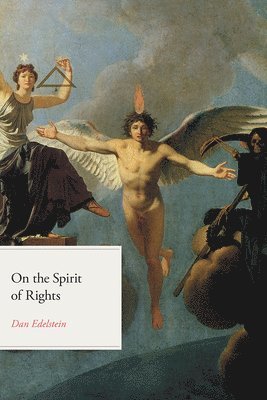 Dan Edelstein - On the Spirit of Rights, Häftad