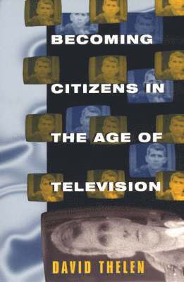 Becoming Citizens in the Age of Television 1