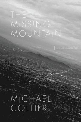 Michael Collier - Missing Mountain, Häftad